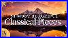 50 Most Beautiful Classical Music Pieces